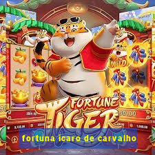 fortuna icaro de carvalho